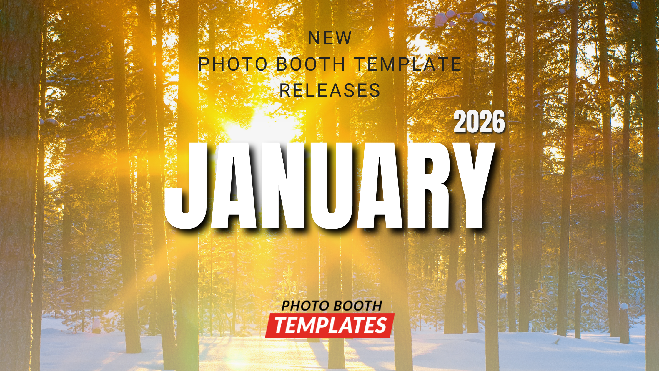 4 New Photo Booth Templates for January Events 9 Blog Banner - New Releases January 2026 Photo Booth Templates